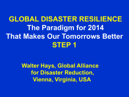 GLOBAL DISASTER RESILIENCE The Paradigm for 2014 That