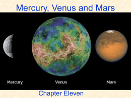 Chap 11: Mercury, Venus, and Mars: Earthlike yet Unique