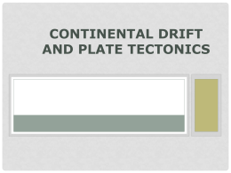 Chapter 10: Continental Drift and Plate Tectonics