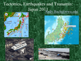 5a. Dr. Andy Bach: Japan, Tectonics, & 2011 Tsunami