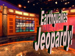 Earthquakes Jeopardy