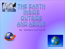 The Earth Inside Outside and Above