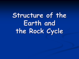 Rock Cycle and Structure of the Earth