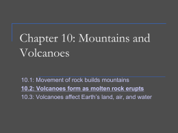 10.2: Volcanoes form as molten rock erupts
