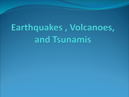 Earthquakes, Volcanoes, and Tsunamis