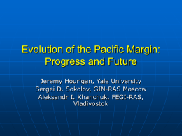 Evolution of the Pacific Margin: Progress and Future