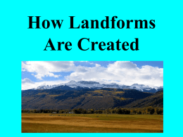 How Landforms Are Created
