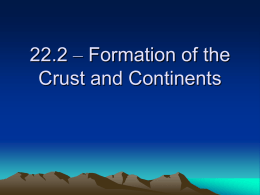 22.2 – Formation of the Crust and Continents
