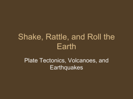 Shake, Rattle, and Roll the Earth