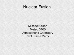 Nuclear Fusion Michael Olson Meteo 3100 Atmospheric Chemistry
