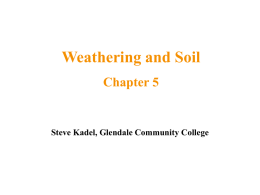 Ch. 5 Weathering and Soil