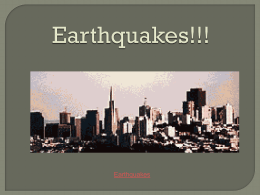 Earthquakes!!!