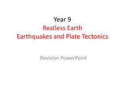 Year 9 Earthquakes and plate tectonics revision PowerPoint