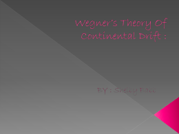 Wegner*s Theory Of Continental Drift :