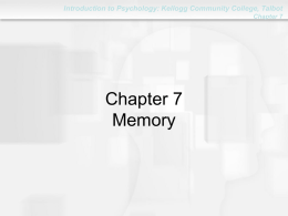 Chapter 7: Memory - Kellogg Community College
