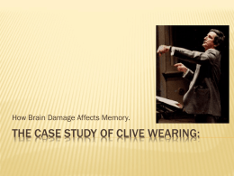 The case Study of Clive Wearing (Bryan & Evelin)