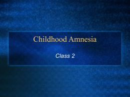 Childhood Amnesia - HomePage Server for UT Psychology