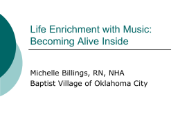 Life Enrichment with Music: Becoming Alive Inside
