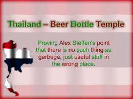 Thailand * Beer Bottle Temple