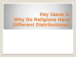 Key Issue 2: Why Do Religions Have Different
