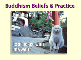 Buddhism.BELIEFS& PRACTICES
