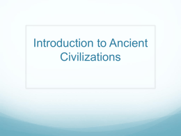 Intro to Ancient Civilizations