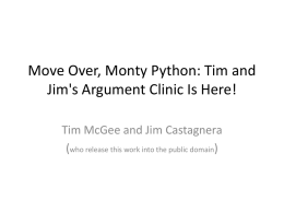Move Over, Monty Python: Tim and Jim's Argument Clinic Is