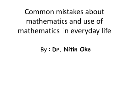 Common mistakes about mathematics and use of mathematics in