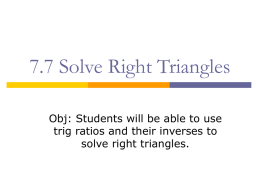 7.7 Solve Right Triangles