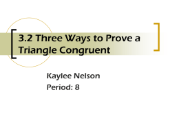 3.2 Three Ways to Prove a Triangle Congruent