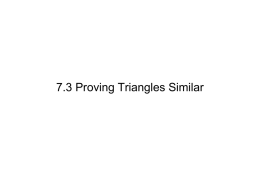 Lesson 7.3 Proving Triangles Similar