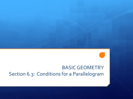 GEOMETRY Section 6.3: Conditions for a Parallelogram