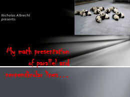 My math presentation of parallel and perpendicular lines*