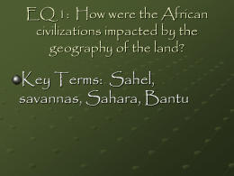 EQ 2: How were the African civilizations impacted by the geography