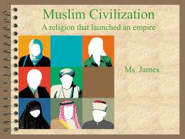 Chapter 9, Muslim Civilizations