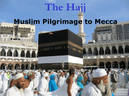 Hajj - pilgrimage to Mecca