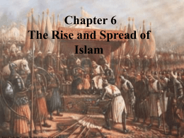 Chapter 6 The Rise and Spread of Islam