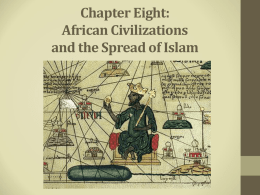 Chapter Eight: African Civilizations and the Spread of Islam