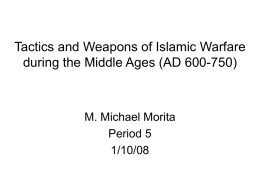 Tactics and Weapons of Islamic Warfare during the Middle Ages