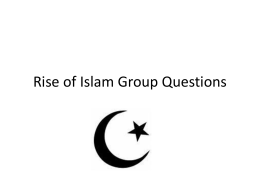 Rise of Islam Group Questions