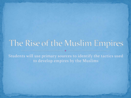 The Rise of the Muslim Empires