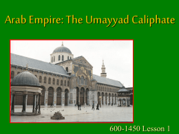 Arab Empire: The Umayyad Caliphate