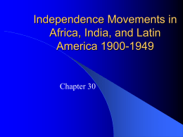 Independence Movements in Africa, India, and Latin