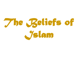 The Beliefs of Islam - John Bowne High School