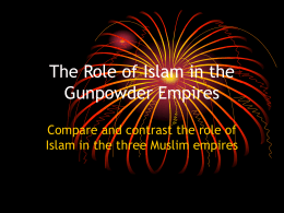The Role of Islam in the Gunpowder Empires