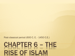 Chapter 6 * The Rise of Islam