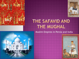 The Safavid and The Mughal - White Plains Public Schools