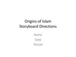 The Beginning of Islam Storyboard Directions