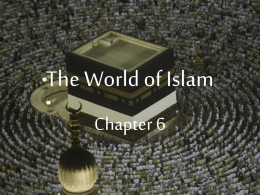 The World of Islam - Rachel`s History Classes