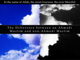 The Difference between an Ahmadi Muslim and non